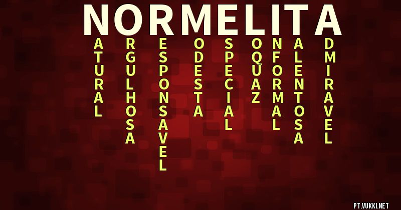 O que significa Significado do nome Normelita - O que seu nome significa? - O que seu nome significa?