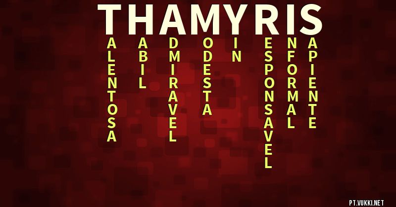 O que significa Significado do nome Thamyris - O que seu nome significa? - O que seu nome significa?