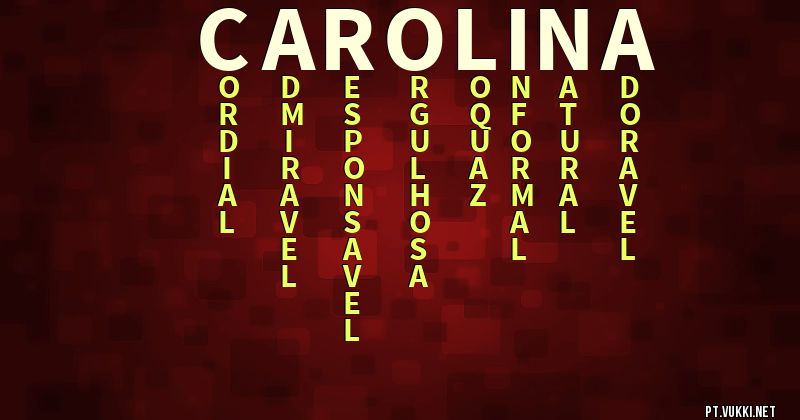 O que significa Significado do nome Carolina - O que seu nome significa? - O que seu nome significa?