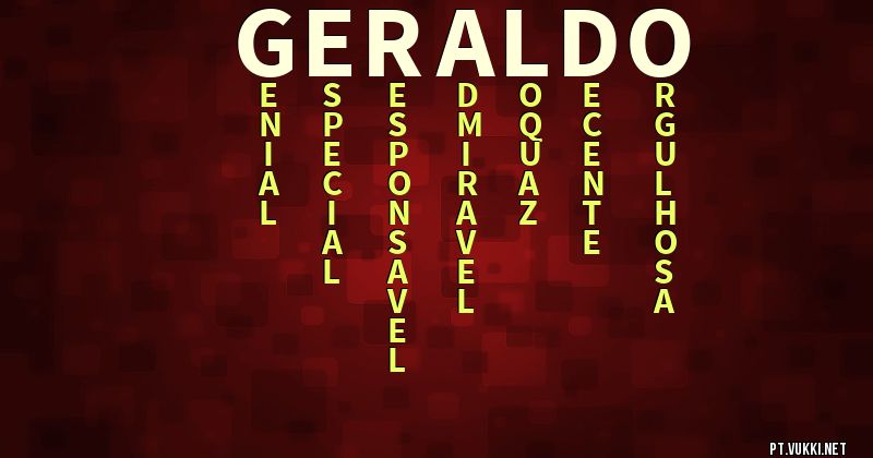 O que significa Significado do nome Geraldo - O que seu nome significa? - O que seu nome significa?