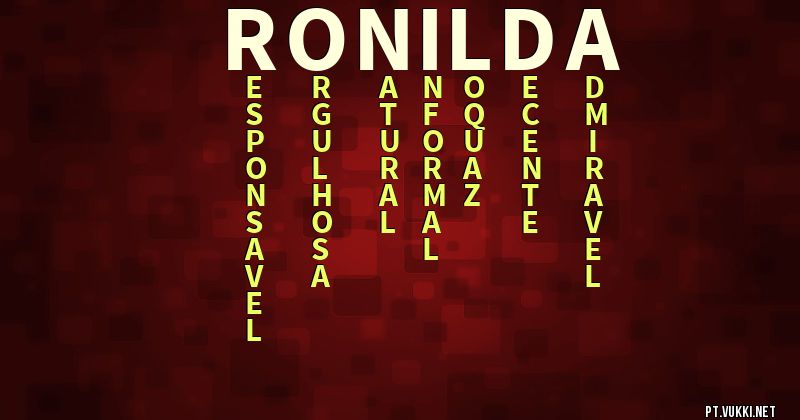 O que significa Significado do nome Ronilda - O que seu nome significa? - O que seu nome significa?