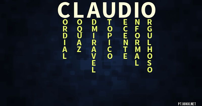O que significa Significado do nome Claudio - O que seu nome significa? - O que seu nome significa?