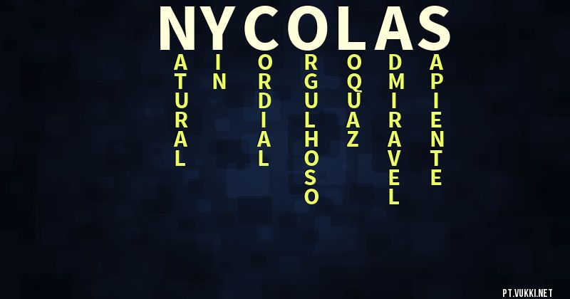 O que significa Significado do nome Nycolas - O que seu nome significa? - O que seu nome significa?
