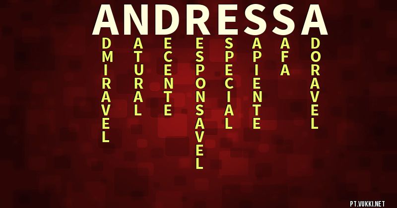 O que significa Significado do nome Andressa - O que seu nome significa? - O que seu nome significa?