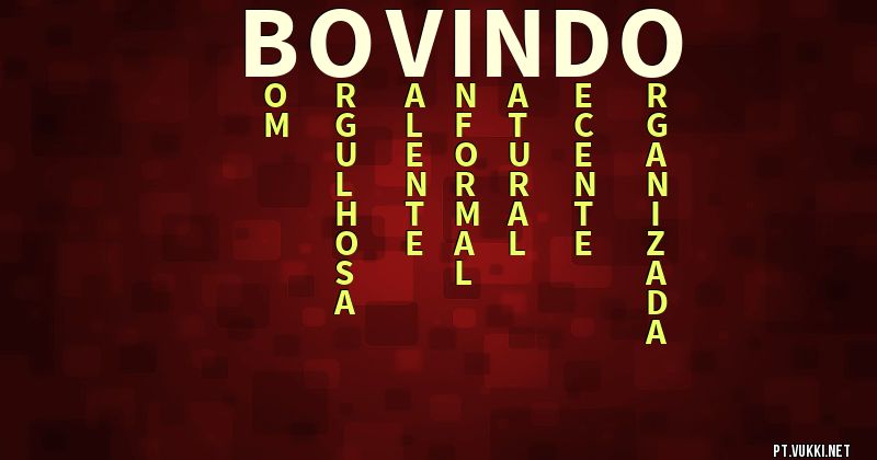 O que significa Significado do nome Bovindo - O que seu nome significa? - O que seu nome significa?