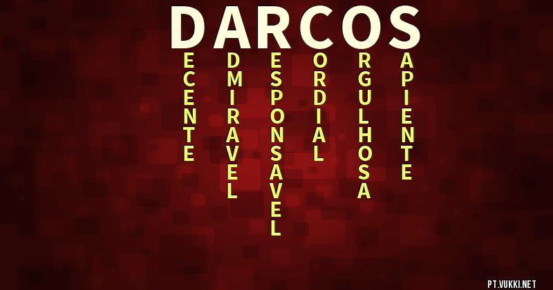 O que significa Significado do nome Darcos - O que seu nome significa? - O que seu nome significa?