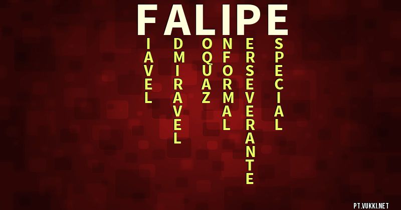 O que significa Significado do nome Falipe - O que seu nome significa? - O que seu nome significa?