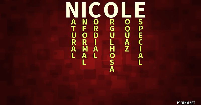 O que significa Significado do nome Nicole - O que seu nome significa? - O que seu nome significa?
