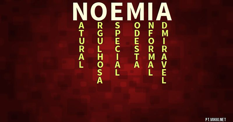 O que significa Significado do nome Noemia - O que seu nome significa? - O que seu nome significa?