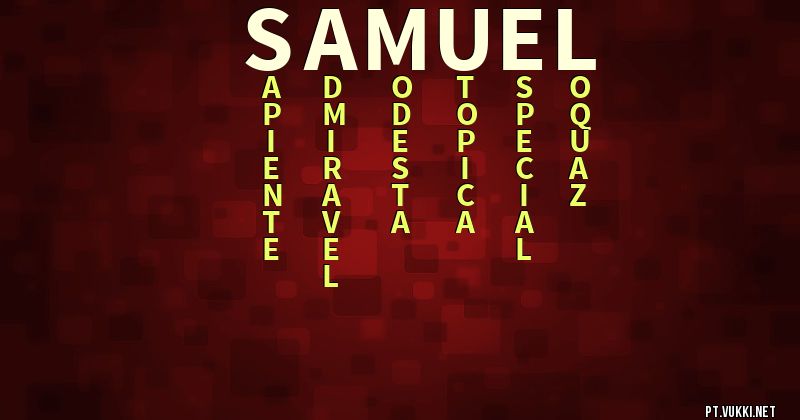 O que significa Significado do nome Samuel - O que seu nome significa? - O que seu nome significa?