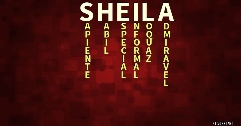 O que significa Significado do nome Sheila - O que seu nome significa? - O que seu nome significa?