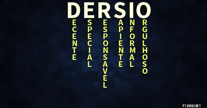 O que significa Significado do nome Dersio - O que seu nome significa? - O que seu nome significa?