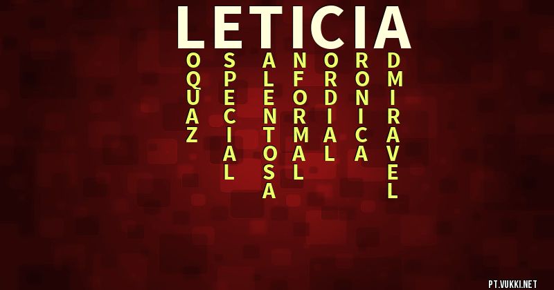 O que significa Significado do nome Leticia - O que seu nome significa? - O que seu nome significa?