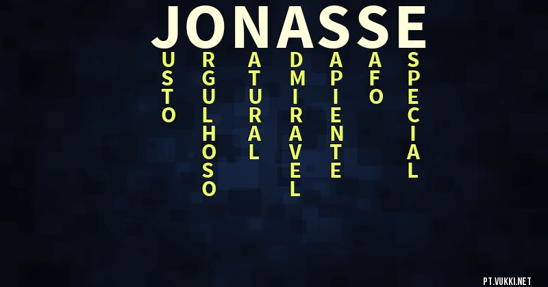 O que significa Significado do nome Jonasse - O que seu nome significa? - O que seu nome significa?