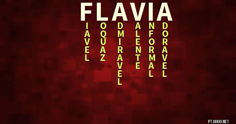 O que significa Significado do nome Flávia - O que seu nome significa? - O que seu nome significa?