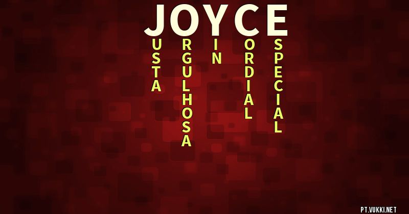 O que significa Significado do nome Joyce - O que seu nome significa? - O que seu nome significa?