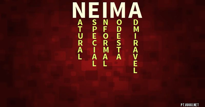 O que significa Significado do nome Neima - O que seu nome significa? - O que seu nome significa?