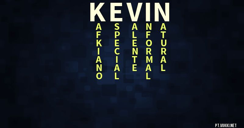O que significa Significado do nome Kevin - O que seu nome significa? - O que seu nome significa?
