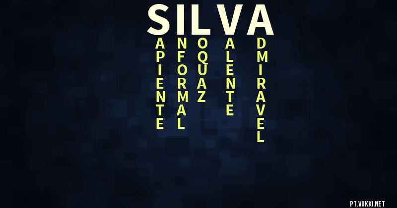 O que significa Significado do nome Silva - O que seu nome significa? - O que seu nome significa?