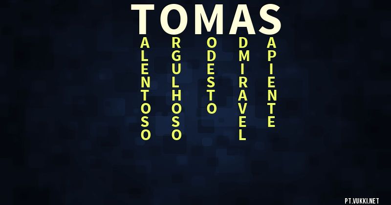 O que significa Significado do nome Tomas - O que seu nome significa? - O que seu nome significa?