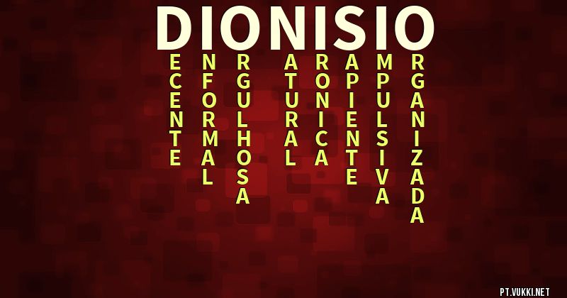O que significa Significado do nome Dionisio - O que seu nome significa? - O que seu nome significa?