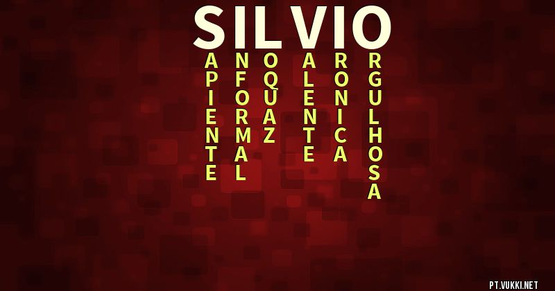 O que significa Significado do nome Silvio - O que seu nome significa? - O que seu nome significa?