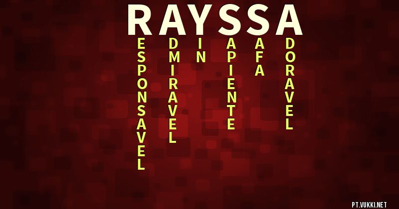 O que significa Significado do nome Rayssa - O que seu nome significa? - O que seu nome significa?