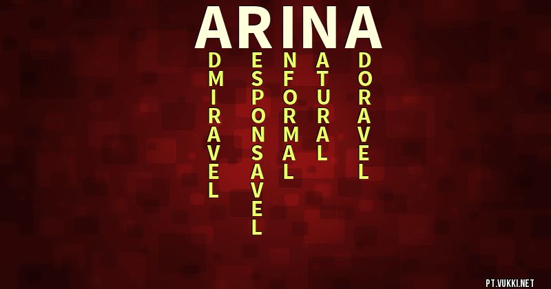 O que significa Significado do nome Arina - O que seu nome significa? - O que seu nome significa?