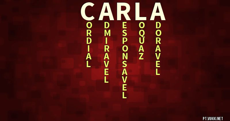 O que significa Significado do nome Carla - O que seu nome significa? - O que seu nome significa?