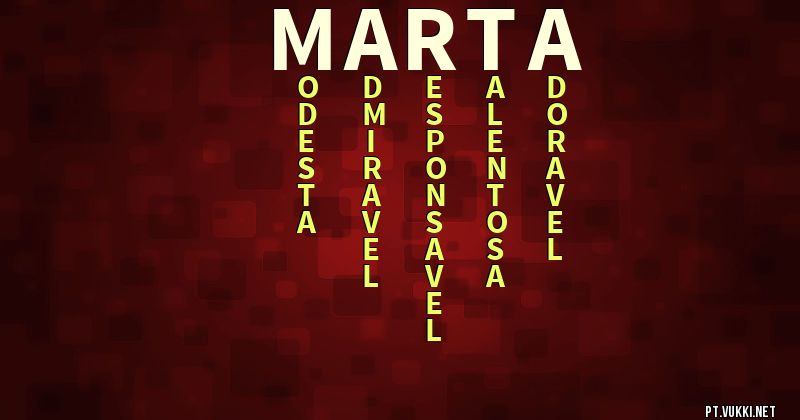 O que significa Significado do nome Marta - O que seu nome significa? - O que seu nome significa?