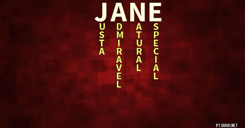 O que significa Significado do nome Jane - O que seu nome significa? - O que seu nome significa?