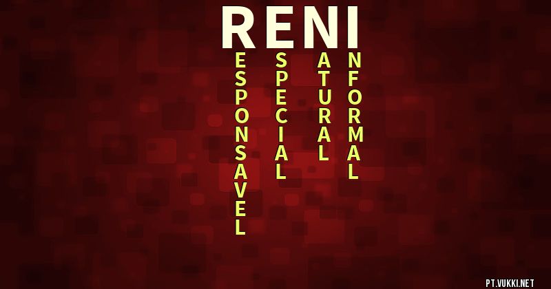 O que significa Significado do nome Reni - O que seu nome significa? - O que seu nome significa?