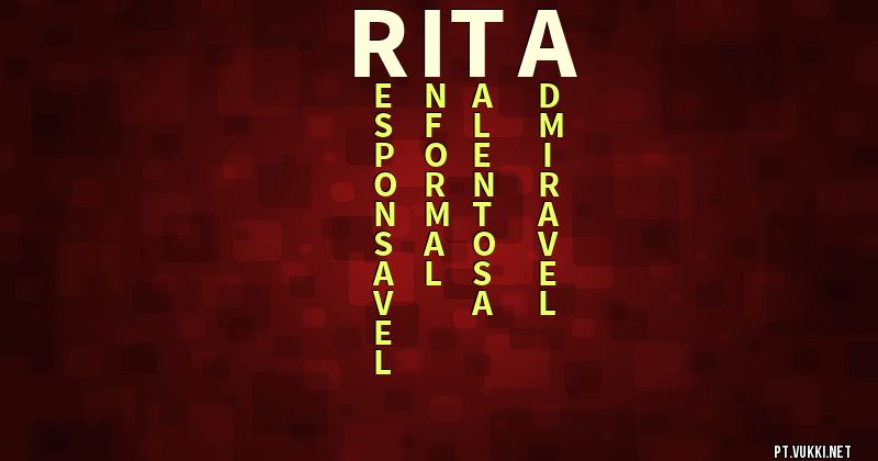 O que significa Significado do nome Rita - O que seu nome significa? - O que seu nome significa?