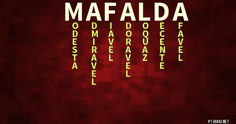 O que significa Significado do nome Mafalda - O que seu nome significa? - O que seu nome significa?