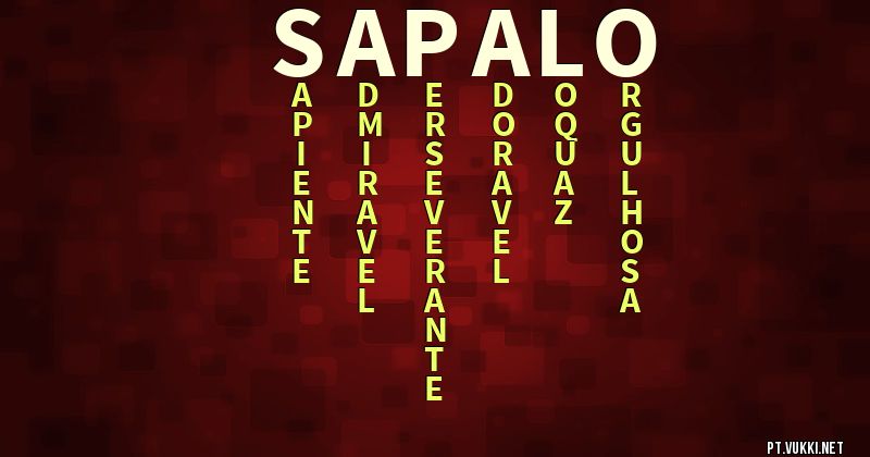 O que significa Significado do nome Sapalo - O que seu nome significa? - O que seu nome significa?