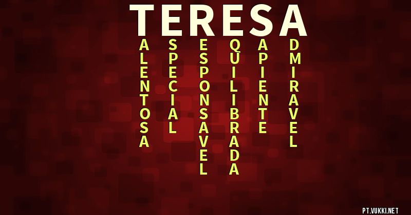 O que significa Significado do nome Teresa - O que seu nome significa? - O que seu nome significa?