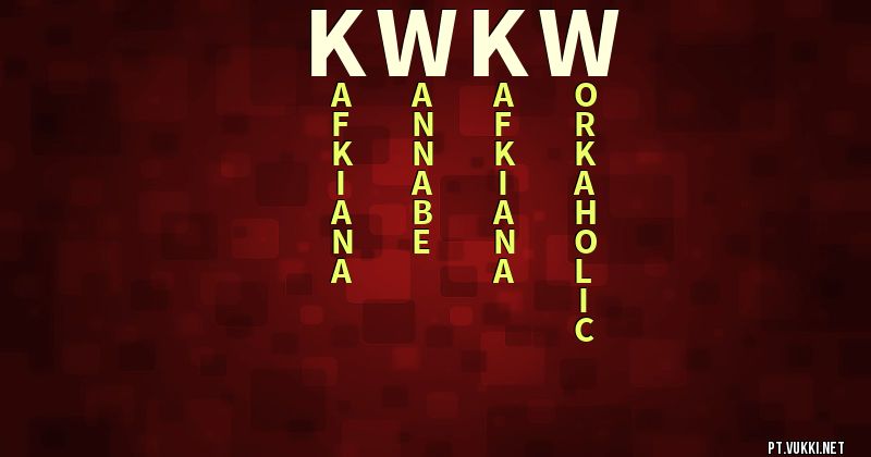 O que significa Significado do nome Kwkw - O que seu nome significa? - O que seu nome significa?