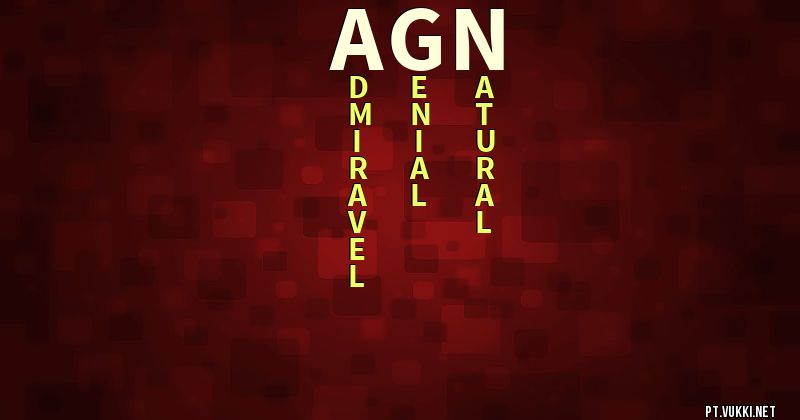 O que significa Significado do nome Agn - O que seu nome significa? - O que seu nome significa?