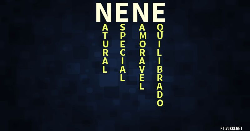 O que significa Significado do nome Nené - O que seu nome significa? - O que seu nome significa?